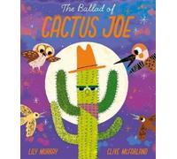Lily Murray The Ballad of Cactus Joe (Tascabile)