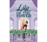 Lily of the Tower: A Sweet Rom-Com Retelling of Rapunzel