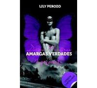 Lily Perozo Dulces Mentiras, Amargas Verdades (Segunda Edición) (Spa (Tascabile)