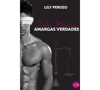 Lily Perozo Dulces Mentiras, Amargas Verdades (Segunda Edicion) (Tascabile)