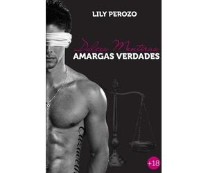 Lily Perozo Dulces Mentiras, Amargas Verdades (Segunda Edicion) (Tascabile)