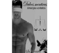 Lily Perozo Dulces mentiras, amargas verdades (Tascabile)