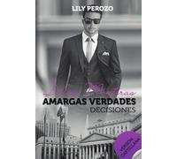 Lily Perozo Dulces mentiras amargas verdades (Tascabile)