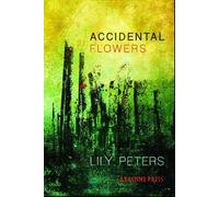 Lily Peters Accidental Flowers (Tascabile)