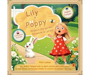 Lily & Poppy: Respect the garden / Respecte le jardin