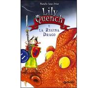 Lily Quench e la regina drago