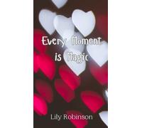 Lily Robinson Every Moment is Magic (Copertina rigida)