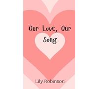 Lily Robinson Our Love, Our Song (Copertina rigida)