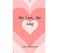 Lily Robinson Our Love, Our Song (Tascabile)