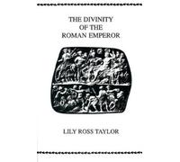 Lily Ross Taylor The Divinity Of the Roman Emperor (Tascabile)