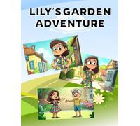 Lily´s Garden Adventure: Story Book Children Book For Kids