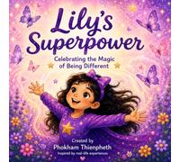 Lily’s Superpower: Celebrating the Magic of Being Different