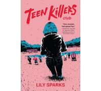 Lily Sparks Teen Killers Club (Tascabile)