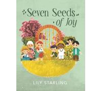 Lily Starling Seven Seeds of Joy (Copertina rigida)