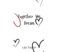 Lily Taylor Together We Dream (Copertina rigida)