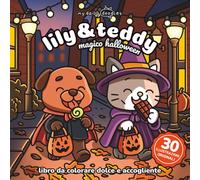 Lily & teddy Magico Halloween: libro da colorare dolce e accogliente