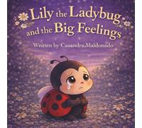 Lily the Ladybug and the Big Feelings