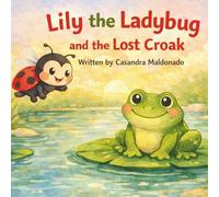 Lily the Ladybug and the Lost Croak