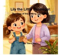 Lily the Little Paralegal: The Case of the Missing Teddy Bear