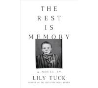 Lily Tuck The Rest Is Memory (Copertina rigida)