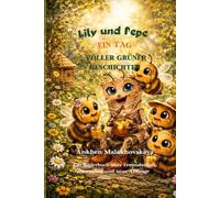 Lily und Pepe Ein Tag voller grüner Geschichten: Ein Bilderbuch über Freundschaft, Recycling und neue Anfänge