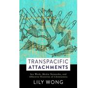 Lily Wong Transpacific Attachments (Tascabile) Global Chinese Culture