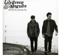 Lilygreen & Maguire - Given Up, Giving Up