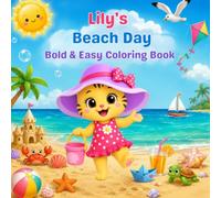 Lily's Beach Day: Bold & Easy Coloring Book for Kids Ages 3-6