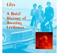 Lilys - Brief History of Amazing Letdo