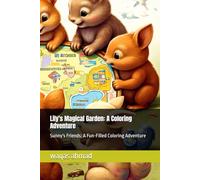 Lily's Magical Garden: A Coloring Adventure: Sunny's Friends: A Fun-Filled Coloring Adventure