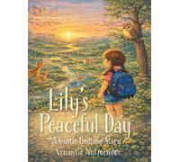Lily's Peaceful Day: A Gentle Bedtime Story