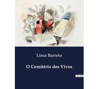 Lima Barreto O Cemitério dos Vivos (Tascabile)