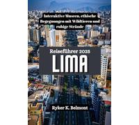 LIMA Reiseführer 2025: Interaktive Museen, ethische Begegnungen mit Wildtieren und ruhige Strände