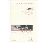 Lima. Un camaleonte tra due specchi
