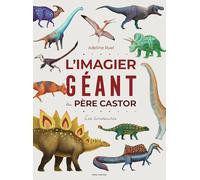 L'imagier géant du Père Castor: Les dinosaures