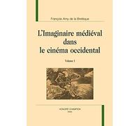 L'imaginaire médiéval dans le cinéma occidental.: 2 volumes