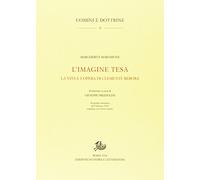L'Imagine tesa. La vita e l'opera di Clemente Rebora