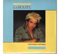 Limahl - Too Much Trouble 7"