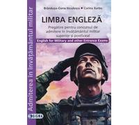 Limba Engleza. Pregatire pentru concursul de admitere in invatamantul militar si postliceal - Brandusa-Oana Niculescu, Corina Barbu