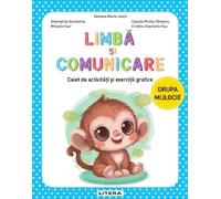Limba si comunicare - Grupa mijlocie - Caiet de activitati si exercitii grafice - Ramona Maria Leach, Mihaela Faur, Gheorghita Dorobantu, Claudia Mirela Talmaciu, Cristina Anamaria Visa