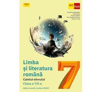 Limba si literatura romana - Clasa 7 - Caietul elevului - Florentina Samihaian, Sofia Dobra, Monica Halaszi, Anca Davidoiu-Roman, Horia Corches