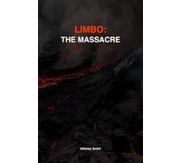LIMBO: THE MASSACRE: An Existential Treatise on Absolute Isolation and Mental Sovereignty