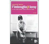 L' imbroglio J.T. Leroy. La vera storia dietro i libri di culto di J.T. Leroy