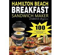 Lime Brantre Hamilton Beach Breakfast Sandwich Maker Cookbook for Be (Tascabile)