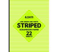 Lime Green and White Striped Scrapbook Paper: Decorative Light Stripes Design for Crafts, Decoupage, DIY Projects, Collages - 22 Sheets - 1 Design - 8.5x11