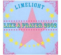 Limelight - Like A Prayer 2002