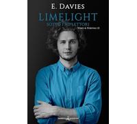 Limelight. Sotto i riflettori. Vino & veritas (Vol. 15)
