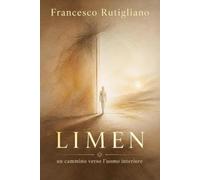 LIMEN: Un cammino verso l'uomo interiore