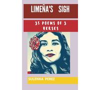 Limeña's Sigh: 35 poems of 3 verses