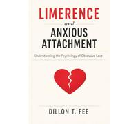 Limerence and Anxious Attachment: Understanding the Psychology of Obsessive Love